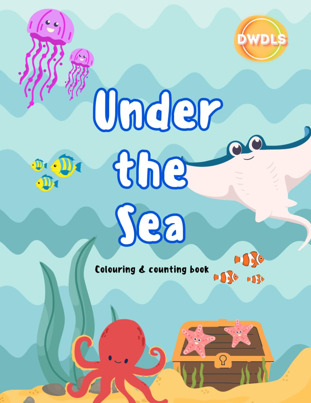 Under the Sea: Colouring and counting book