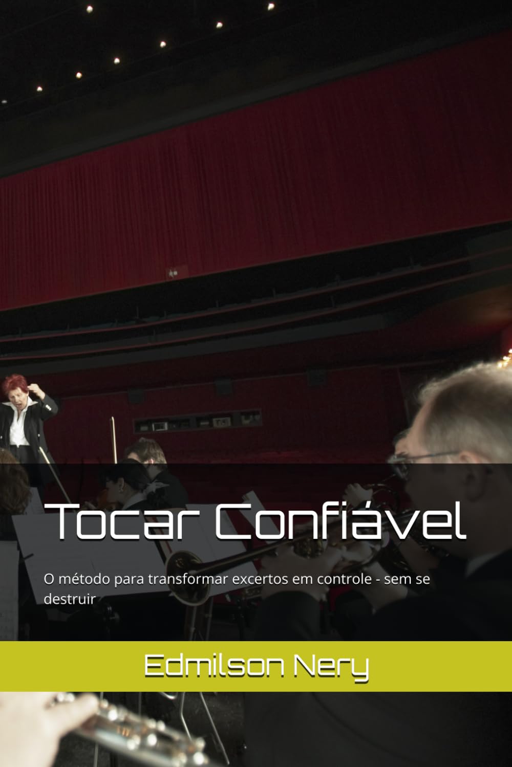 Tocar Confiável: O método para transformar excertos em controle - sem se destruir