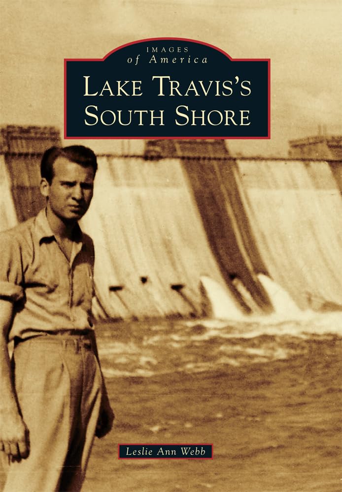 Lake Travis's South Shore (Images of America)