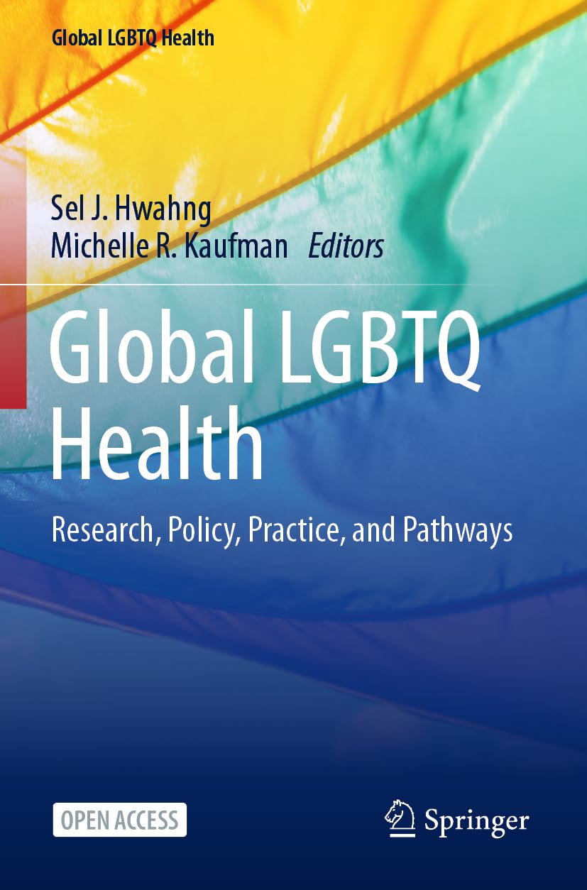 Global LGBTQ Health: Research, Policy, Practice, and Pathways