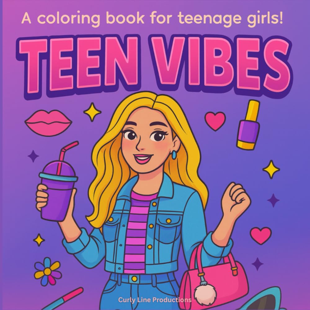 Teen Vibes: A Coloring Book for Teenage Girls