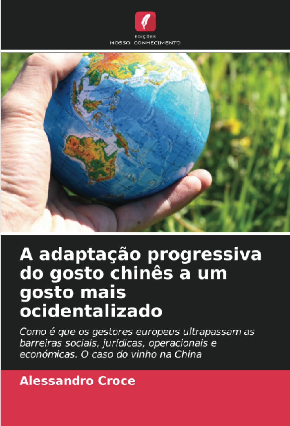 A adaptação progressiva do gosto chinês a um gosto mais ocidentalizado