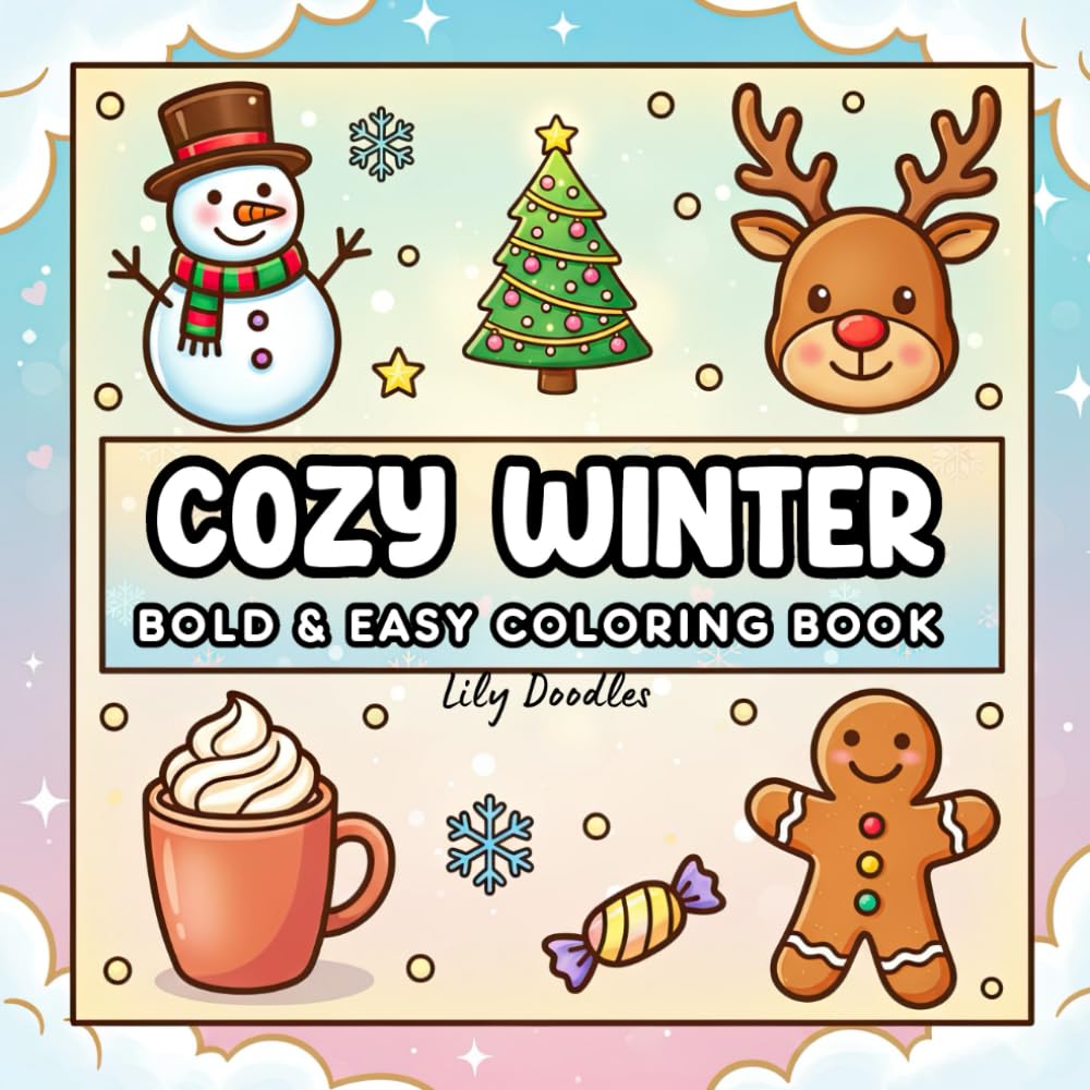 Cozy Winter Bold & Easy Coloring Book: Holiday-Themed Pages for Calm & Creativity