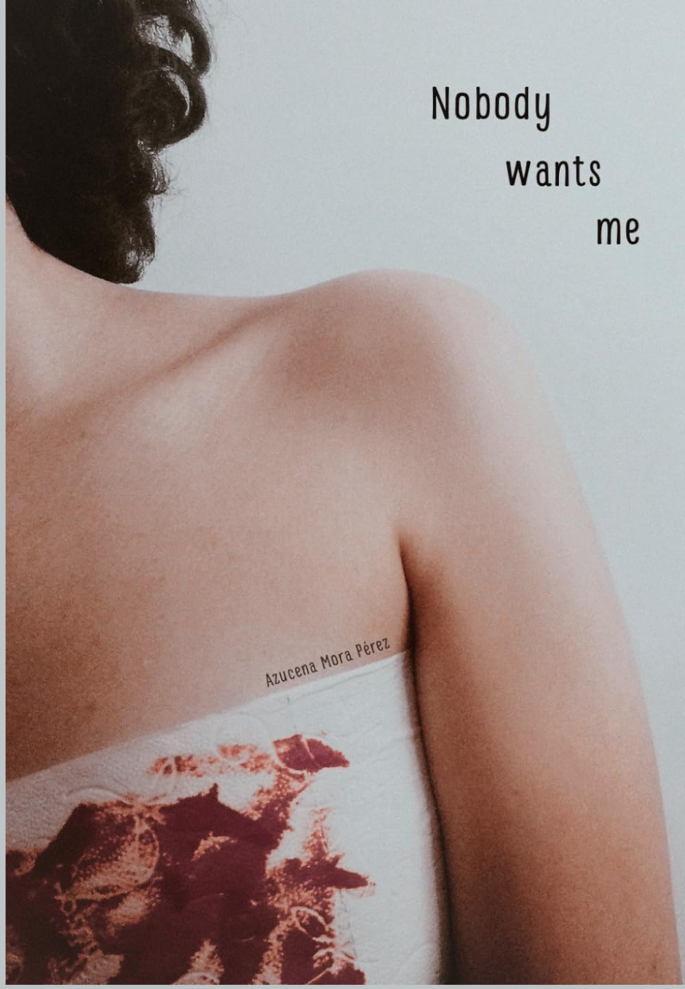 Nobody wants me