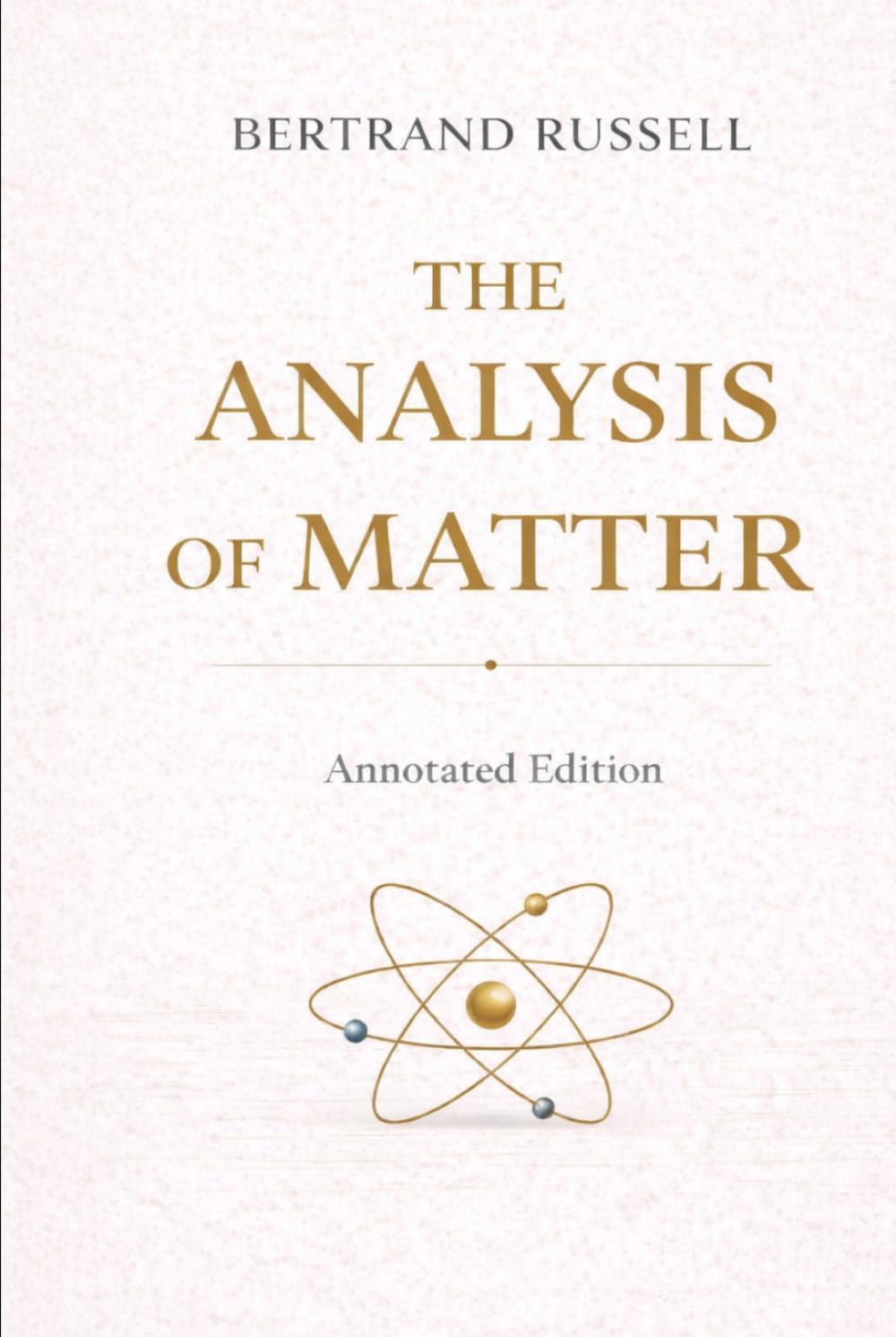 The Analysis of Matter: Annotated Edition