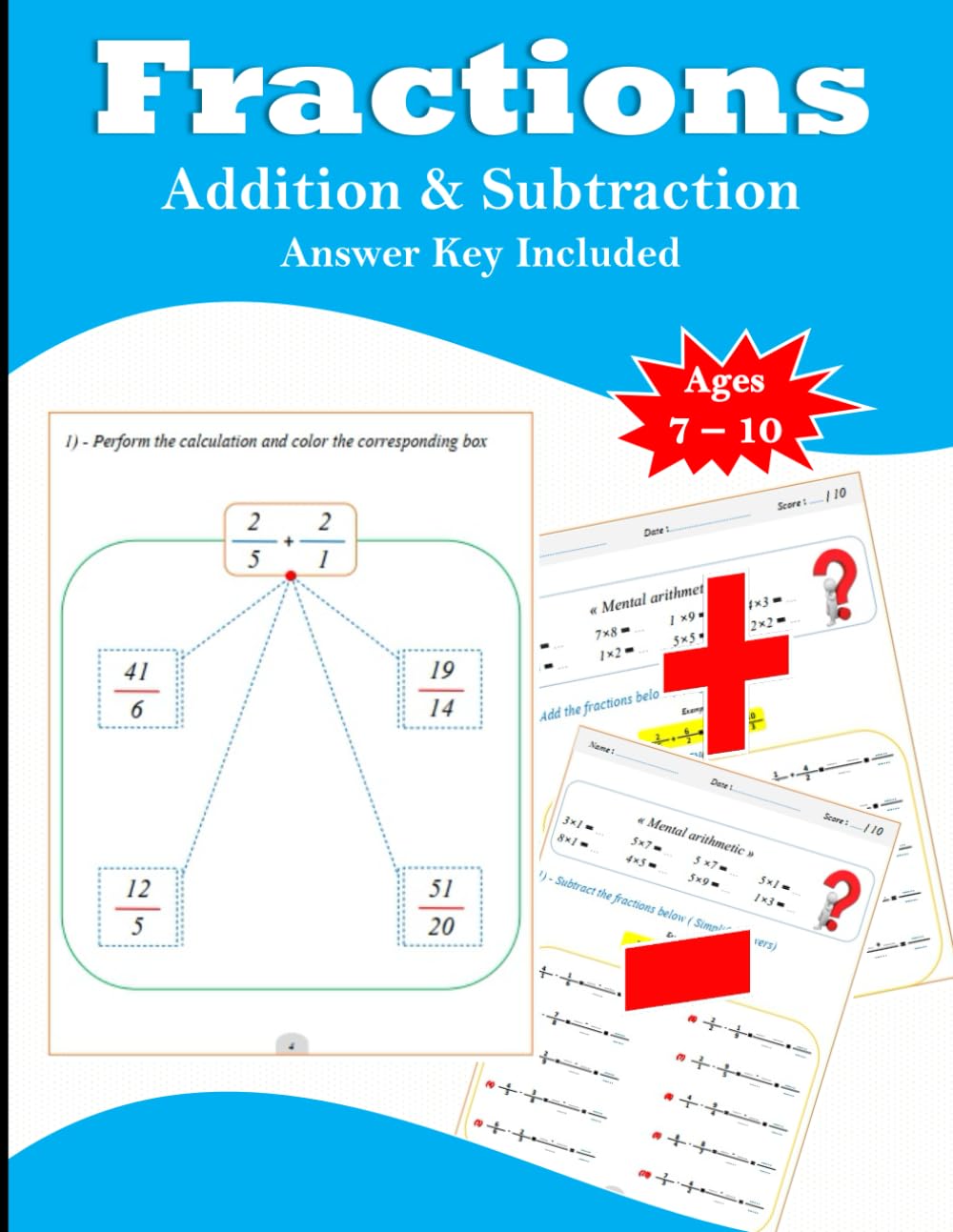 Addition and Subtraction Fractions Workbook: Practice Additions & Subtractions Fractions Worksheets - 100 Practice pages - Answer key Included