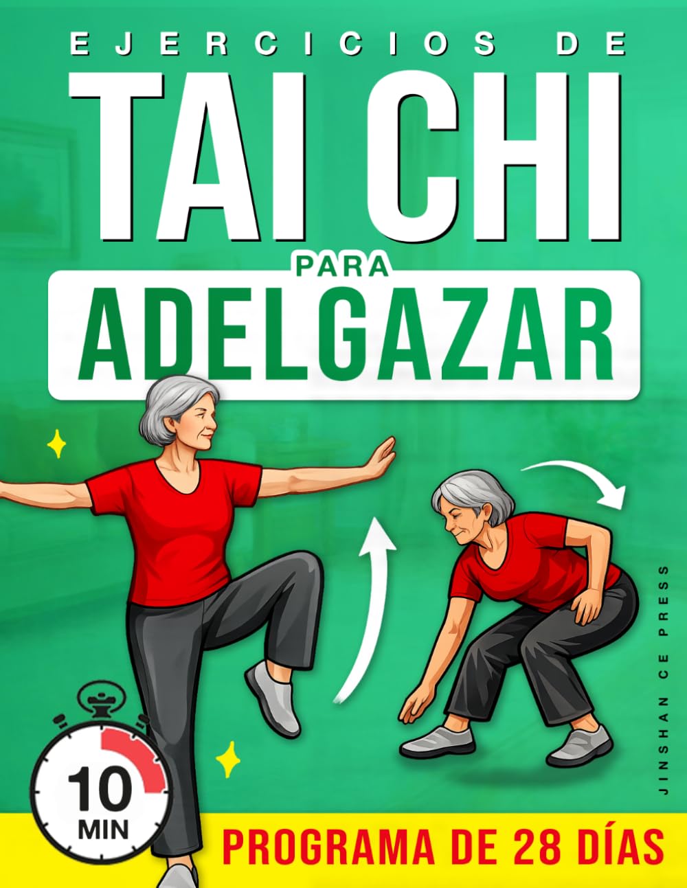 Ejercicios de Tai Chi para Adelgazar: Un programa paso a paso para moverse con suavidad, mejorar el equilibrio y apoyar la pérdida de peso con un ... (Bienestar y Movilidad para Personas Mayores)