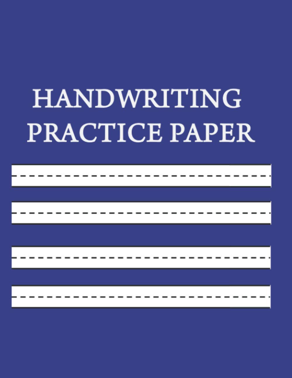 Handwriting Practice Paper: 120 Blank Writing Pages - For Students Learning to Write Letters 8.5x11 in