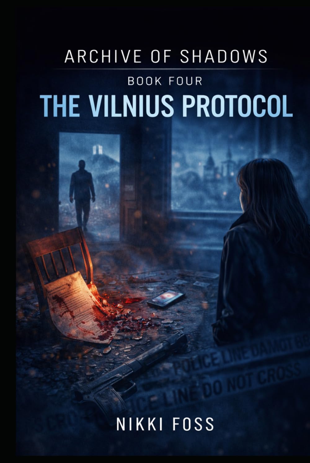 THE VILNIUS PROTOCOL: A Dark Investigative Thriller (Archive of Shadows Book 4)