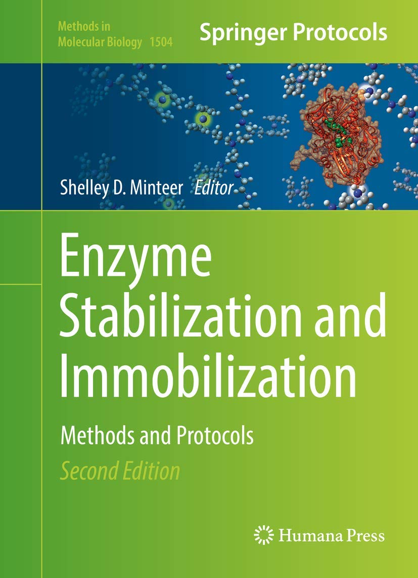 Enzyme Stabilization and Immobilization: Methods and Protocols: 1504 (Methods in Molecular Biology)