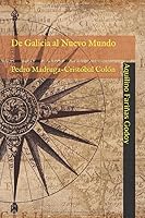 De Galicia al Nuevo Mundo: Pedro Madruga - Cristóbal Colón 1731320817 Book Cover
