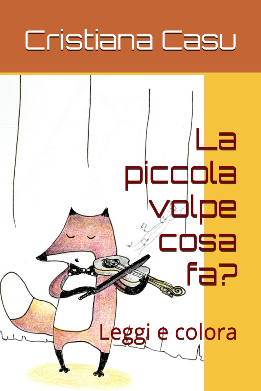 La piccola volpe cosa fa?: Leggi e colora