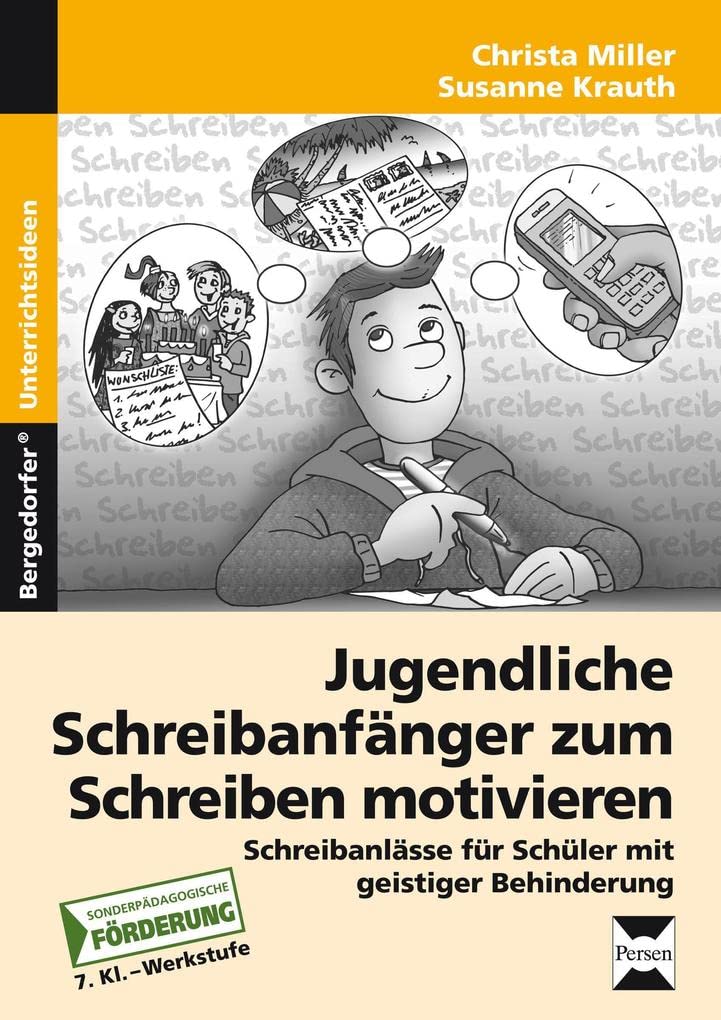 Jugendl. Schreibanfänger zum Schreiben motivieren: Persönliche und lebenspraktische Schreibanlässe für Schüler mit geistiger Behinderung