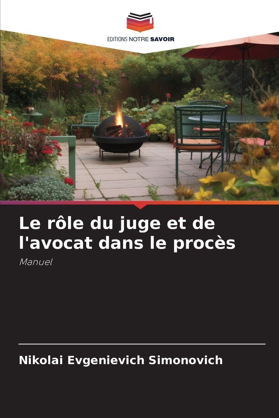 Le rôle du juge et de l'avocat dans le procès: Manuel