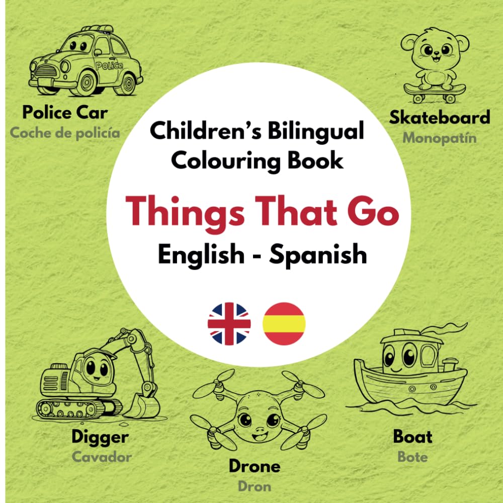 Children's Bilingual Coloring Book for Kids: Colour & Learn Vehicles in English & Spanish for Boys: Libro para colorear bilingüe infantil para niños: ... vehículos en inglés y español para niños