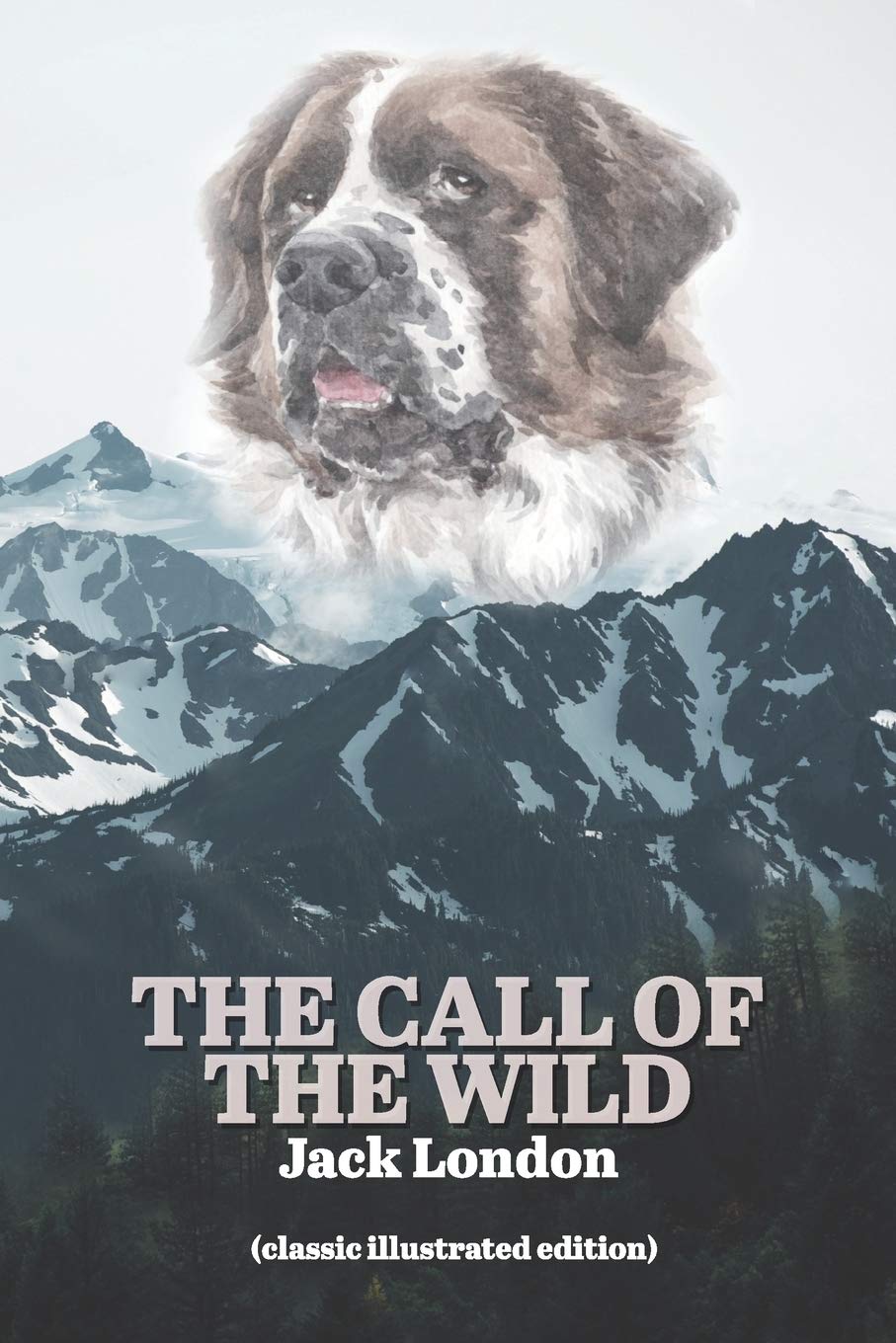 The Call Of The Wild: Classic Illustrated Edition (Collectors Choice)