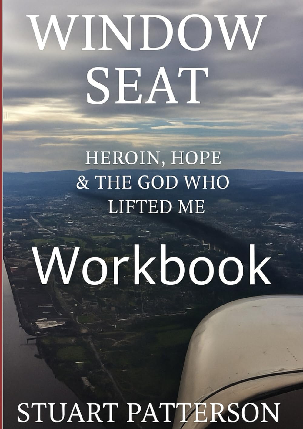 Window Seat Workbook: Guided Reflections for Faith, Recovery, and Redemption (Window Seat Series)