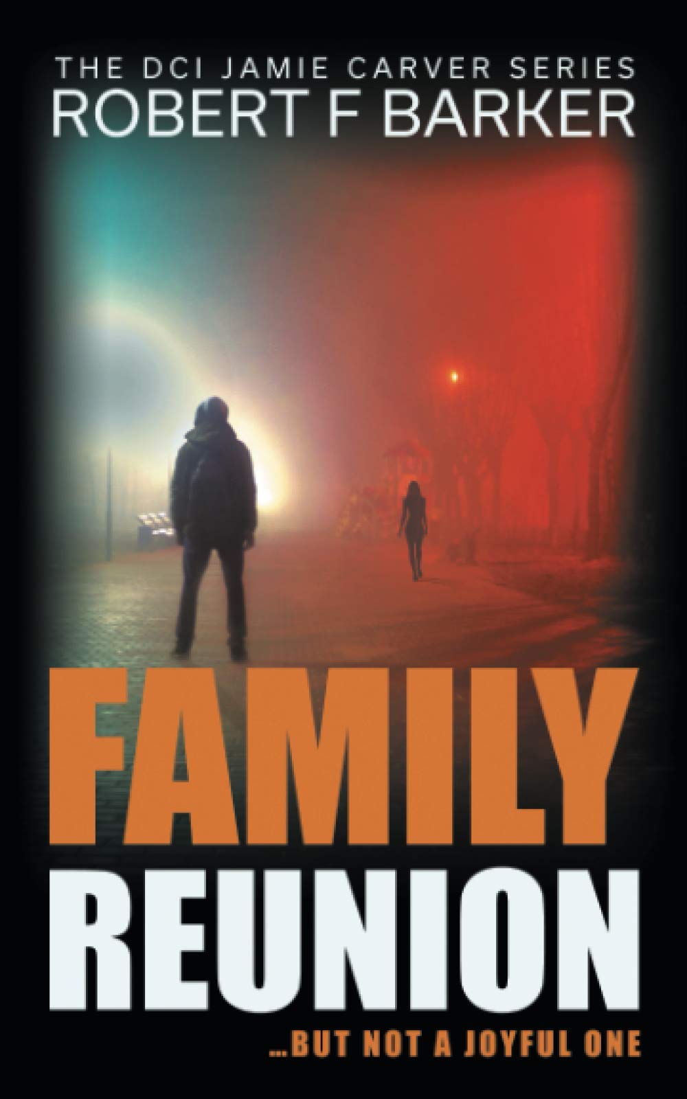 FAMILY REUNION; An Enthralling Race Against Time Thriller... - Barker, Robert F