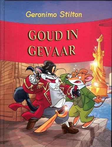 Goud in gevaar! (Geronimo Stilton, 46)