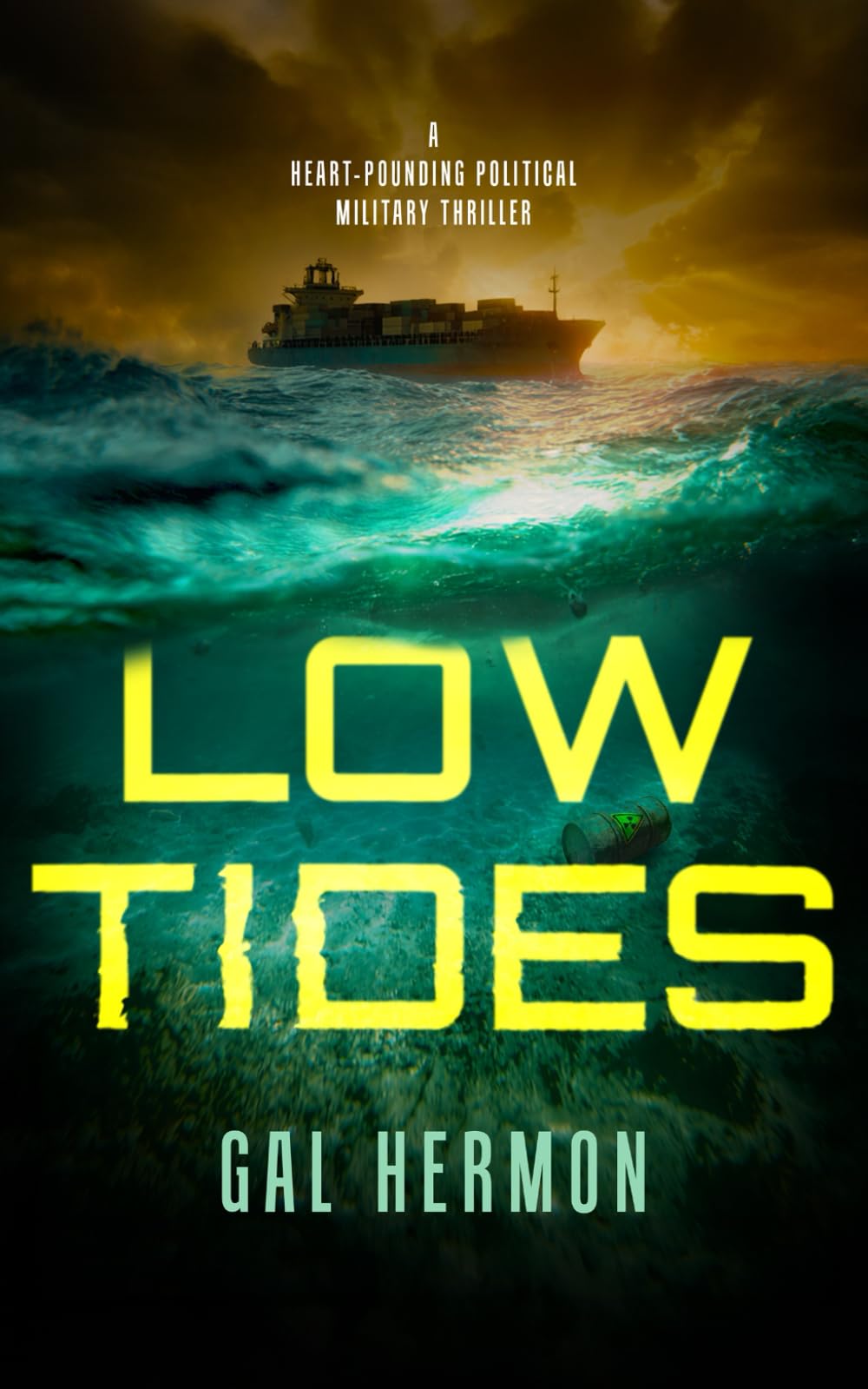 Low Tides: A Heart-Pounding Political Military Thriller