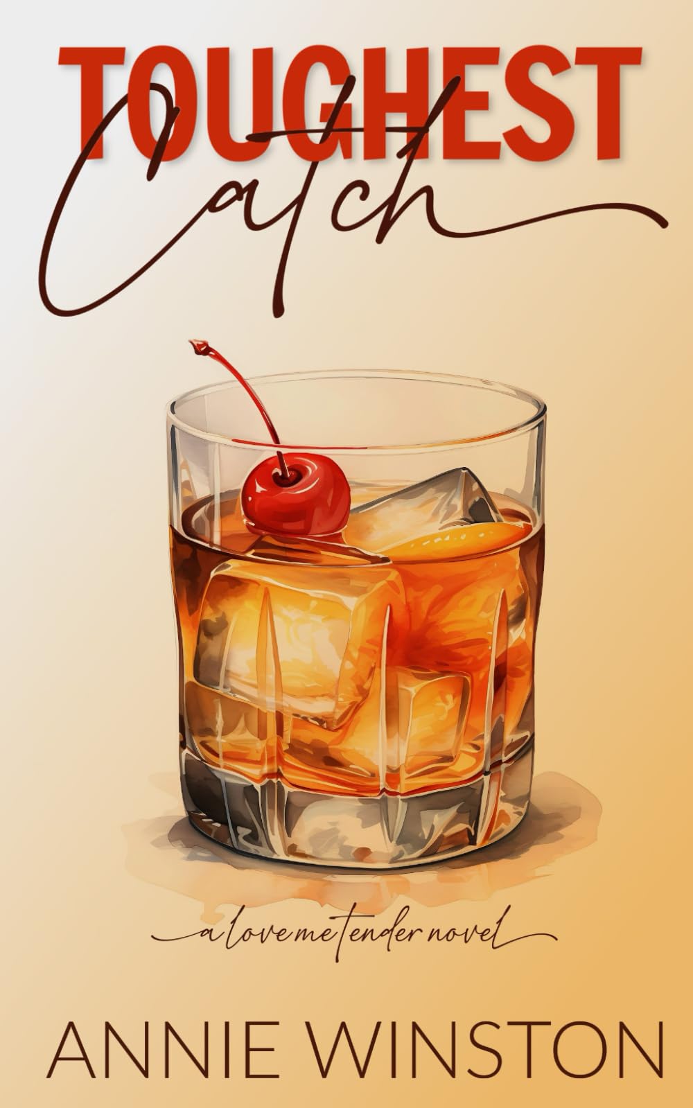 Toughest Catch (Love Me Tender)