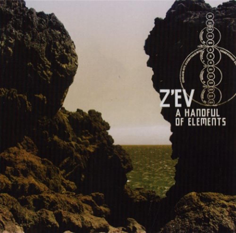 Z'EV A Handful of Elements (CD) Album (US IMPORT)