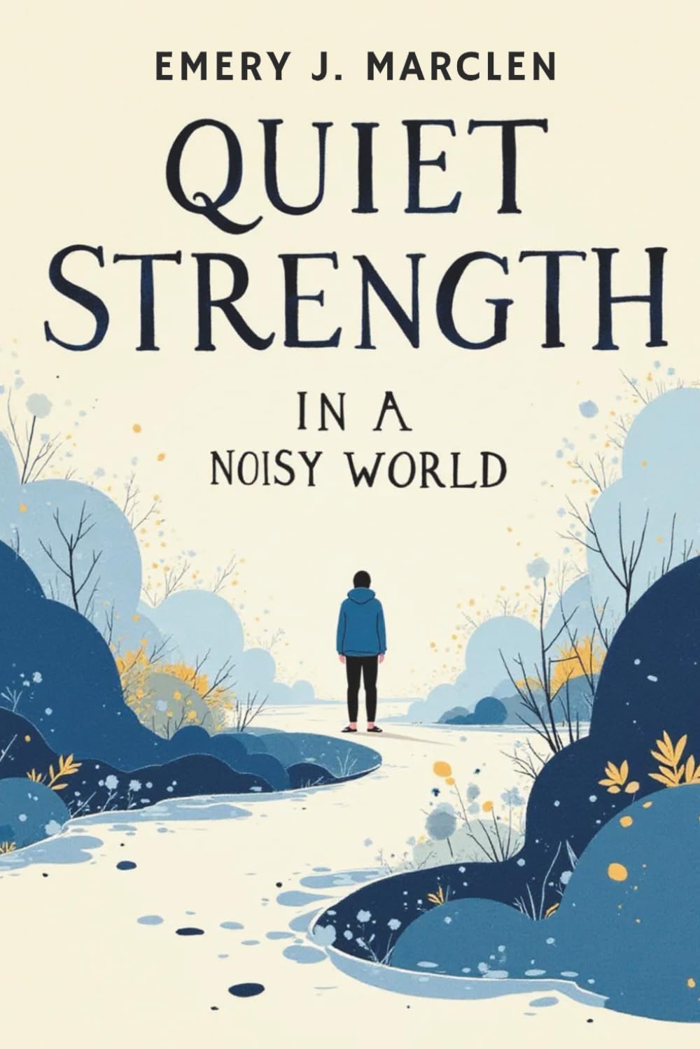 Quiet Strength in a Noisy World