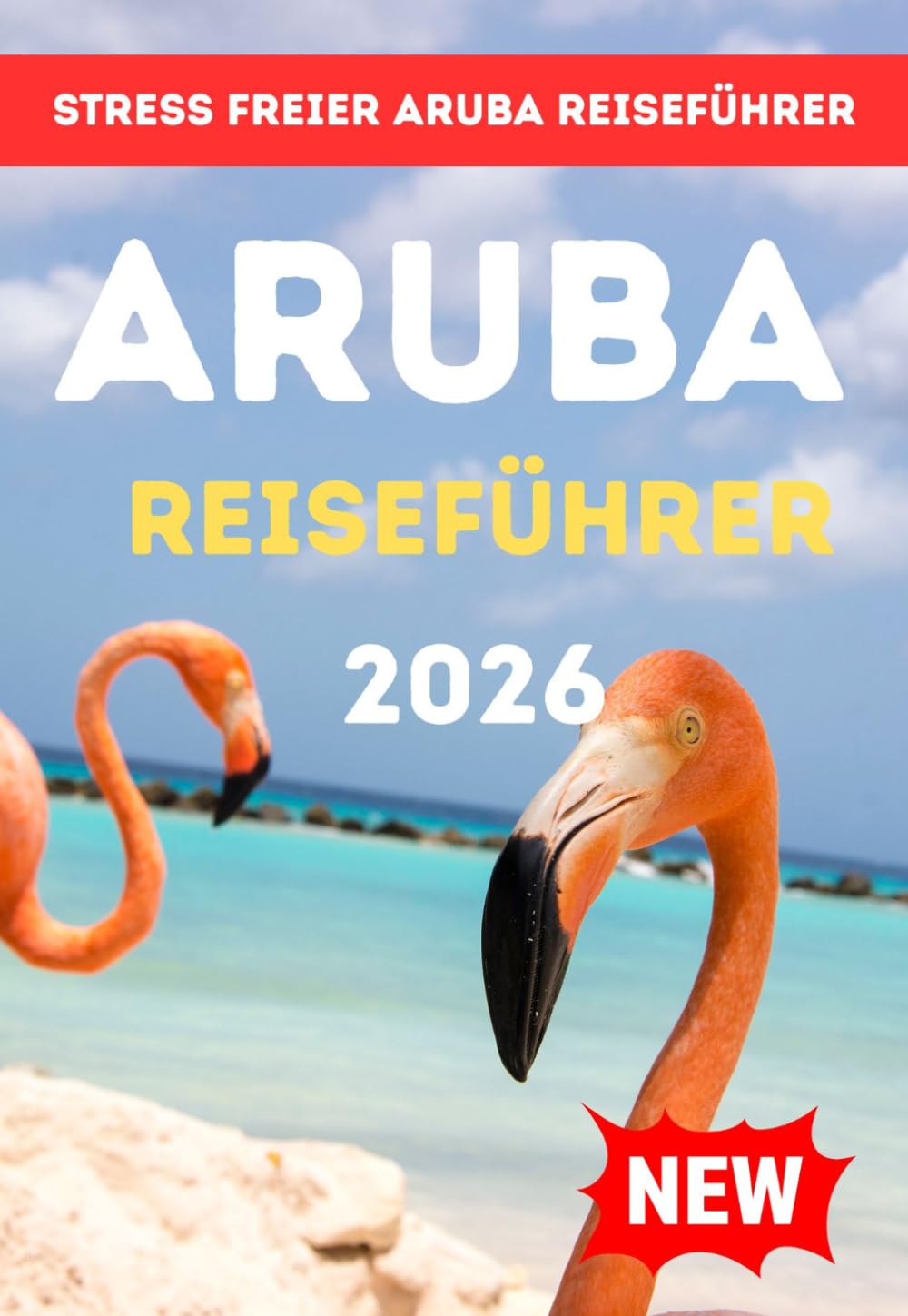 ARUBA REISEFÜHRER 2026