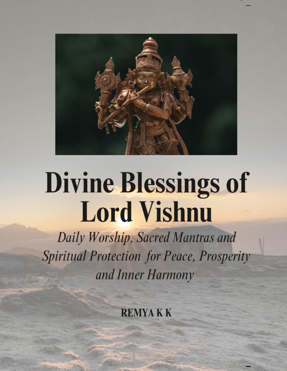 Divine Blessings of Lord Vishnu: Daily Worship, Sacred Mantras and Spiritual Protection for Peace, Prosperity and Inner Harmony (Brain Leaf Spiritual Wisdom Series)