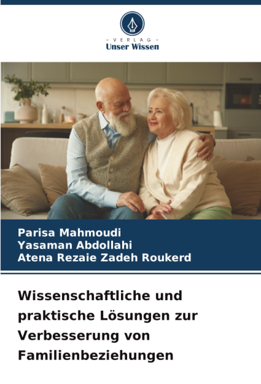 Wissenschaftliche und praktische Lösungen zur Verbesserung von Familienbeziehungen
