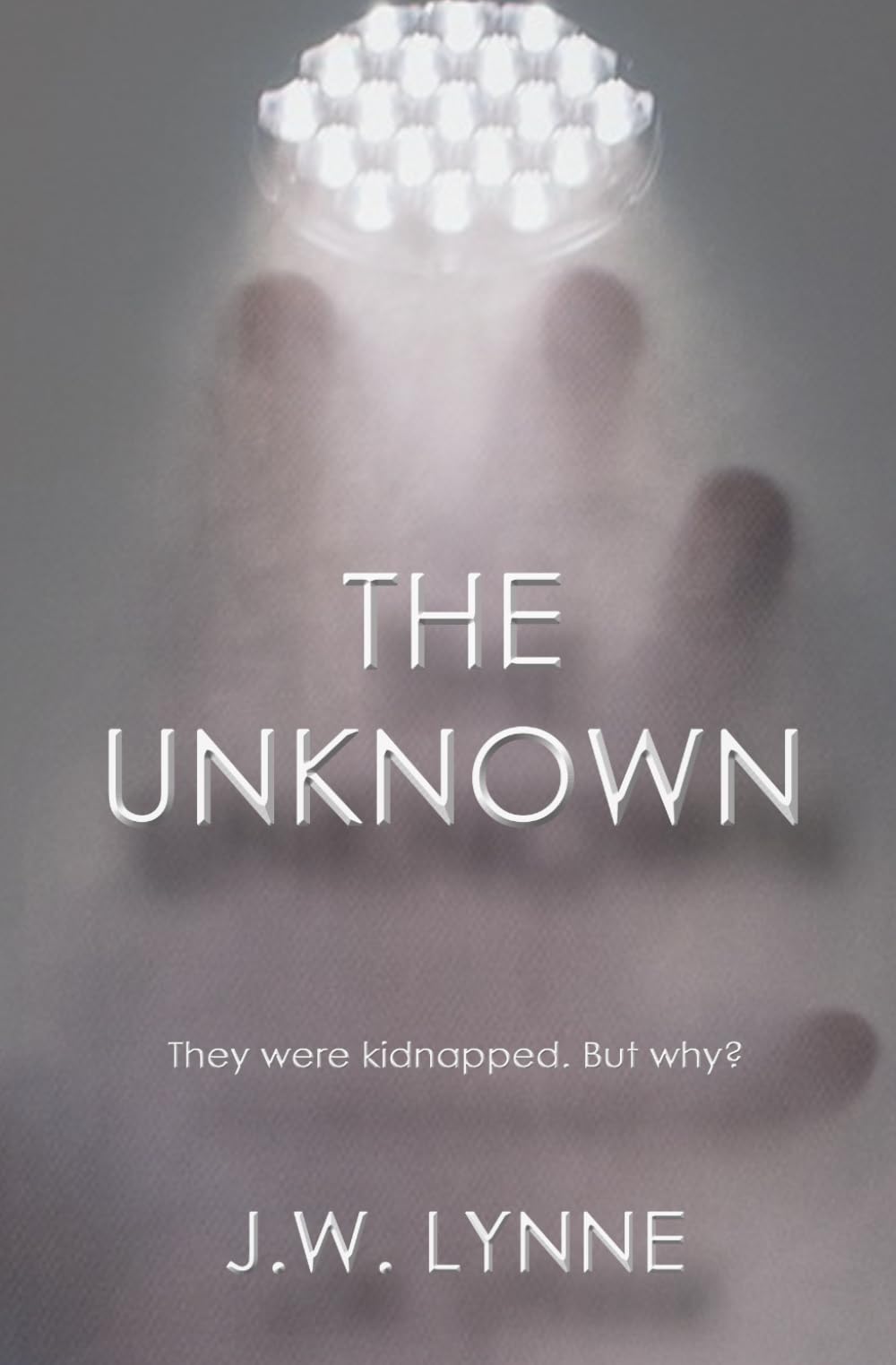 The Unknown: 1 (The Unknown Series)