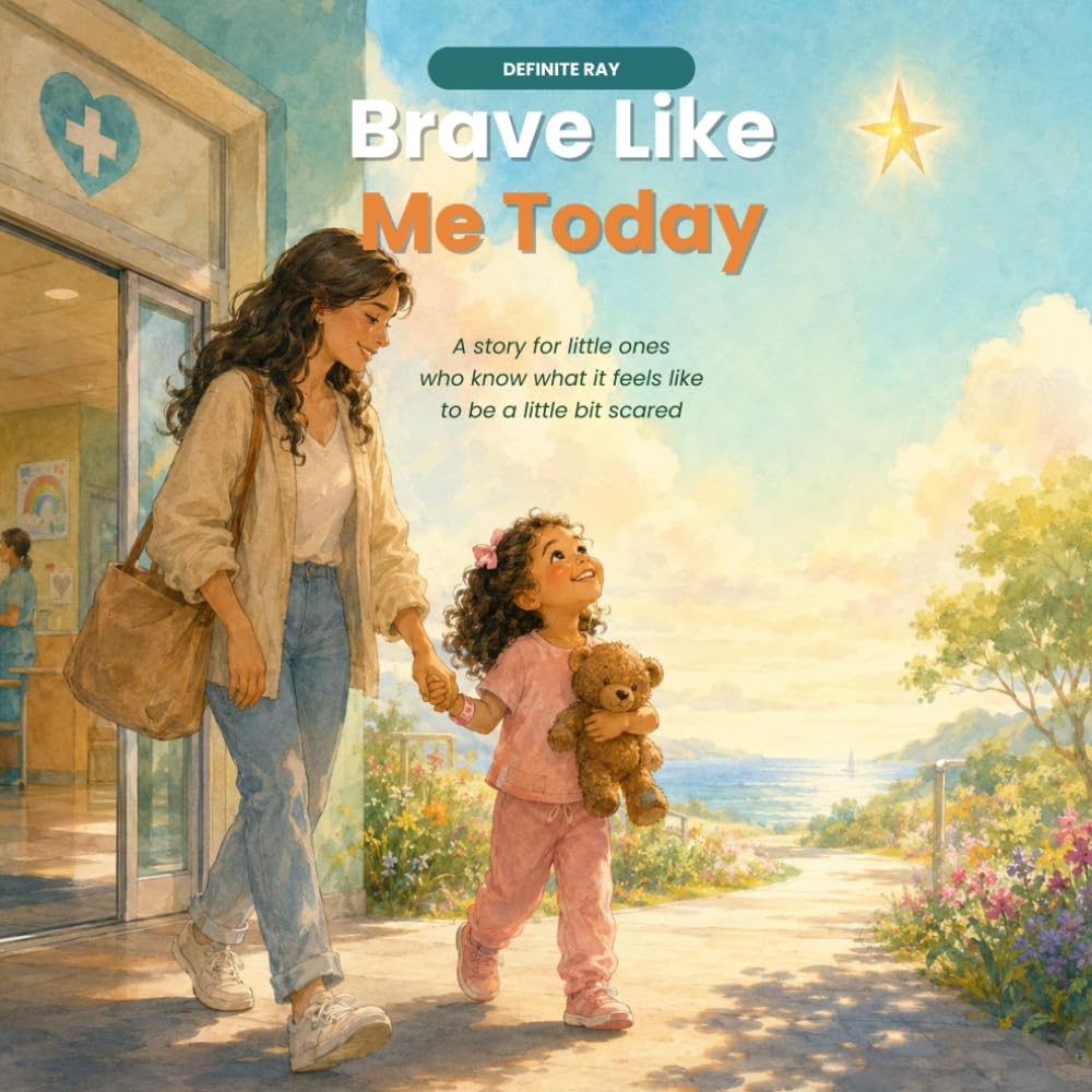 Brave Like Me Today: A story for little ones who know what it feels like to be a little bit scared