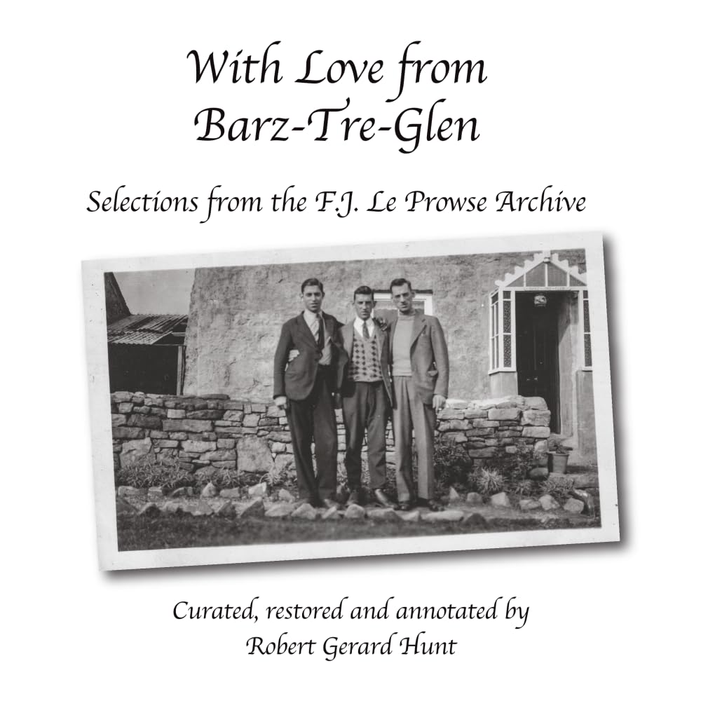 F.J. Le Prowse Archive : livre de correspondance historique et manuscrits de Barz-Tre-Glen