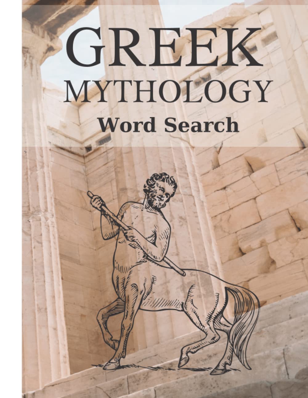 Greek Mythology Word Search: Challenging Puzzle Book for Adults, Kids, Seniors | More than 200 Words on Myths | Gods and Goddess from Greek Mythology