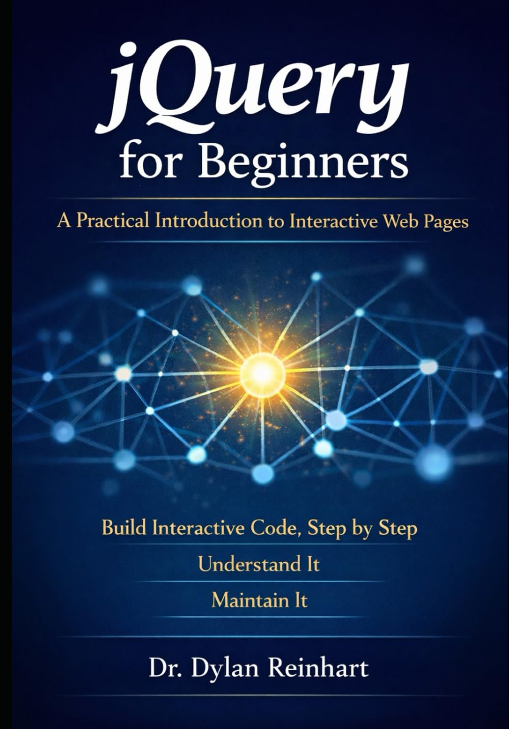 jQuery for Beginners: A Practical Introduction to Interactive Web Pages