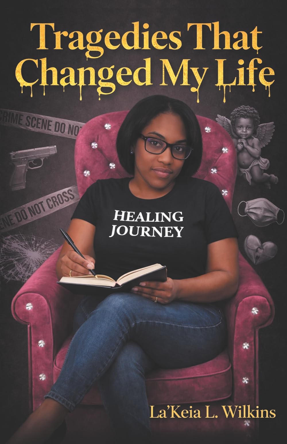 TRAGEDIES THAT CHANGED MY LIFE: How Loss, Heartbreak, and Faith Shaped My Strength