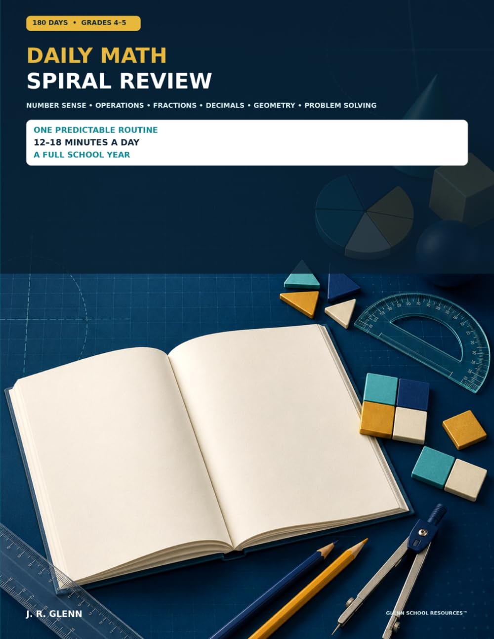 Daily Math Spiral Review: Grades 4–5: 180 Days of Number Sense, Operations, Fractions, Decimals, Geometry & Problem Solving