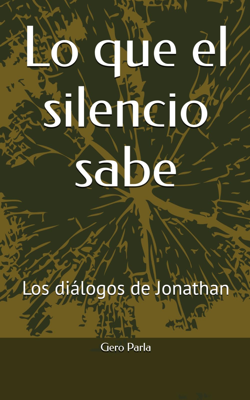 Lo que el silencio sabe: Los diálogos de Jonathan