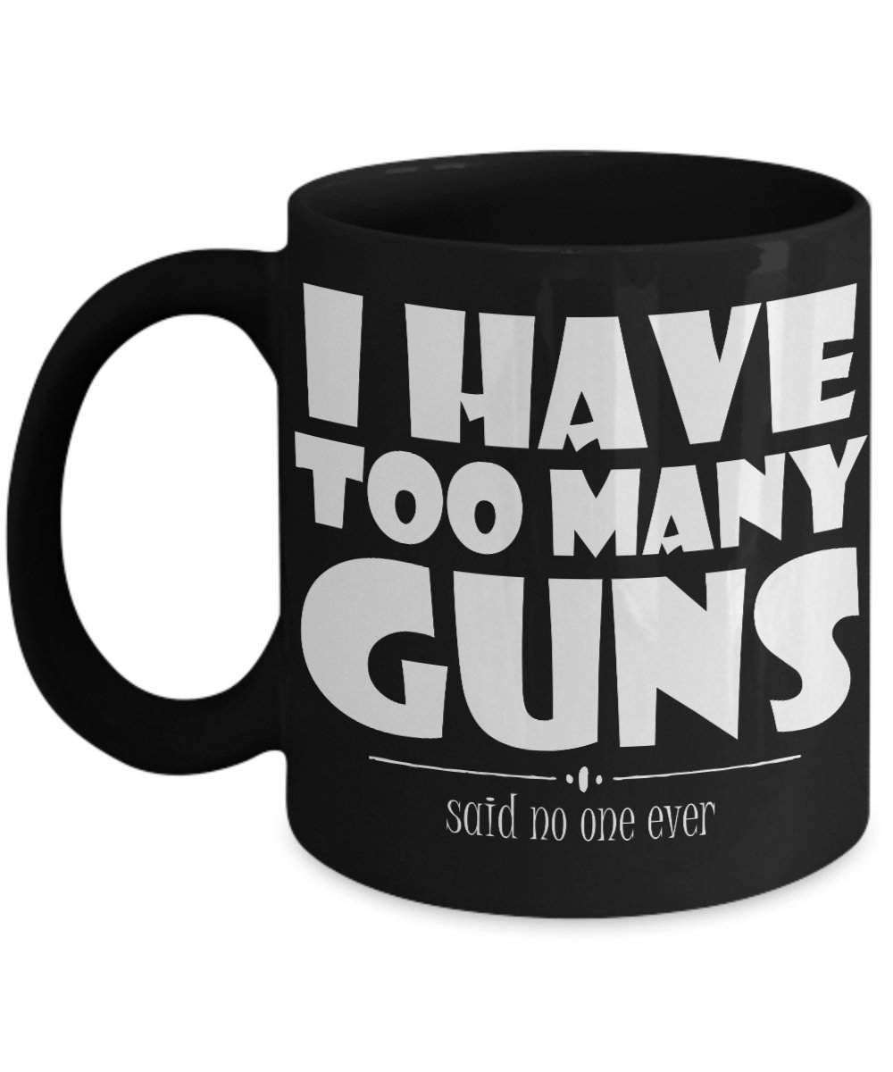 I Have Too Many Guns Mug