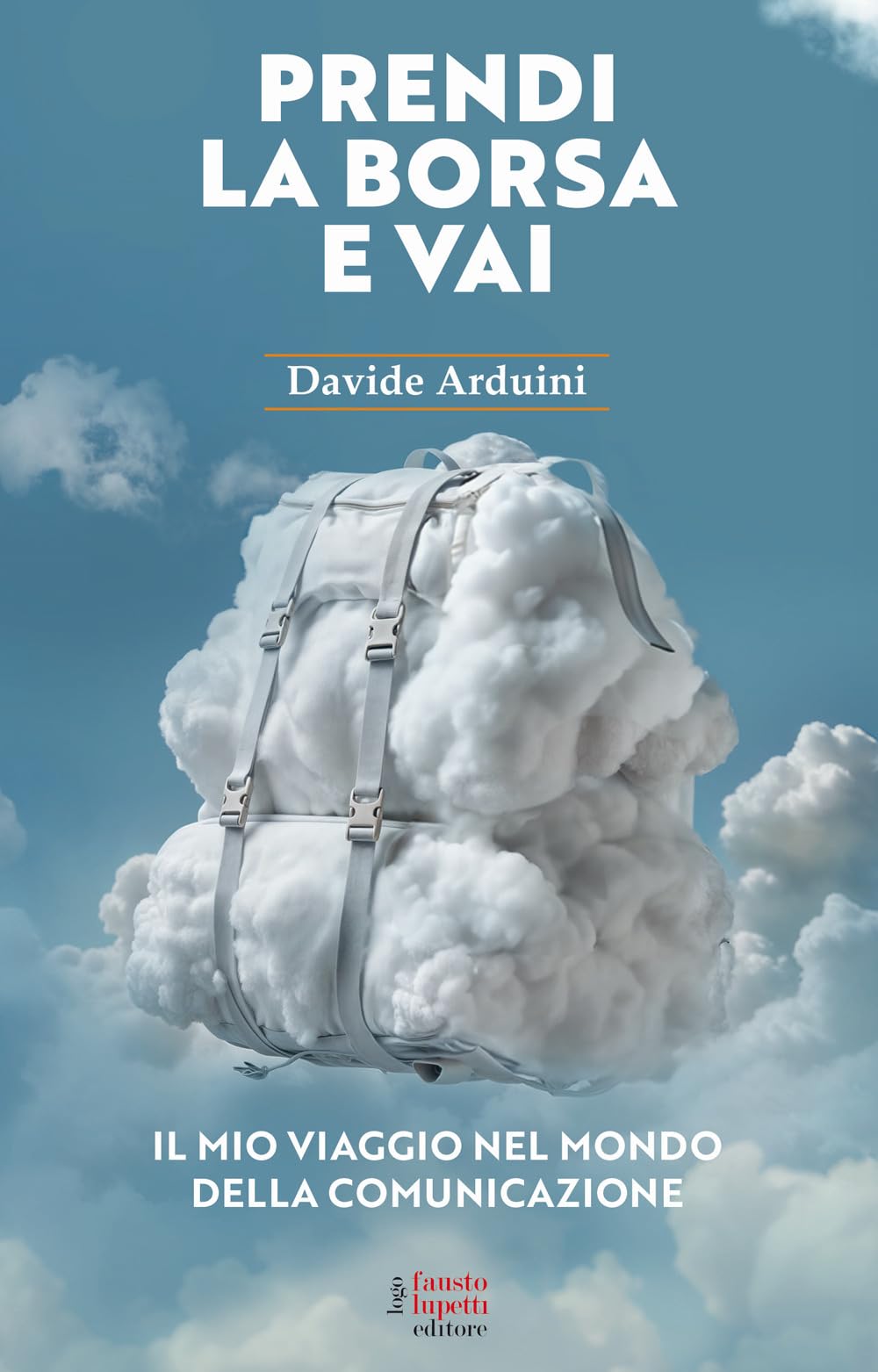 Prendi La Borsa E Vai. Il Mio Viaggio Nel Mondo Della Comunicazione - 4