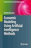 Economic Modeling Using Artificial Intelligence Methods (Advanced Information and Knowledge Processing)