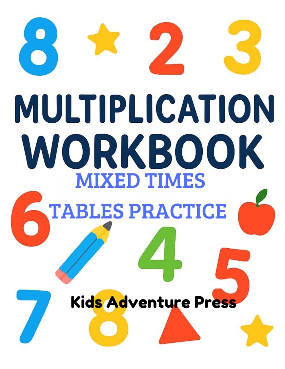 Multiplication Workbook: Mixed Times Tables Practice for kids - Math Workbook