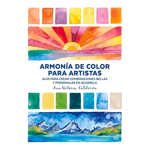 Armonía de color para artistas. Guía para crear combinaciones bellas y personales en acuarela (SIN COLECCION)