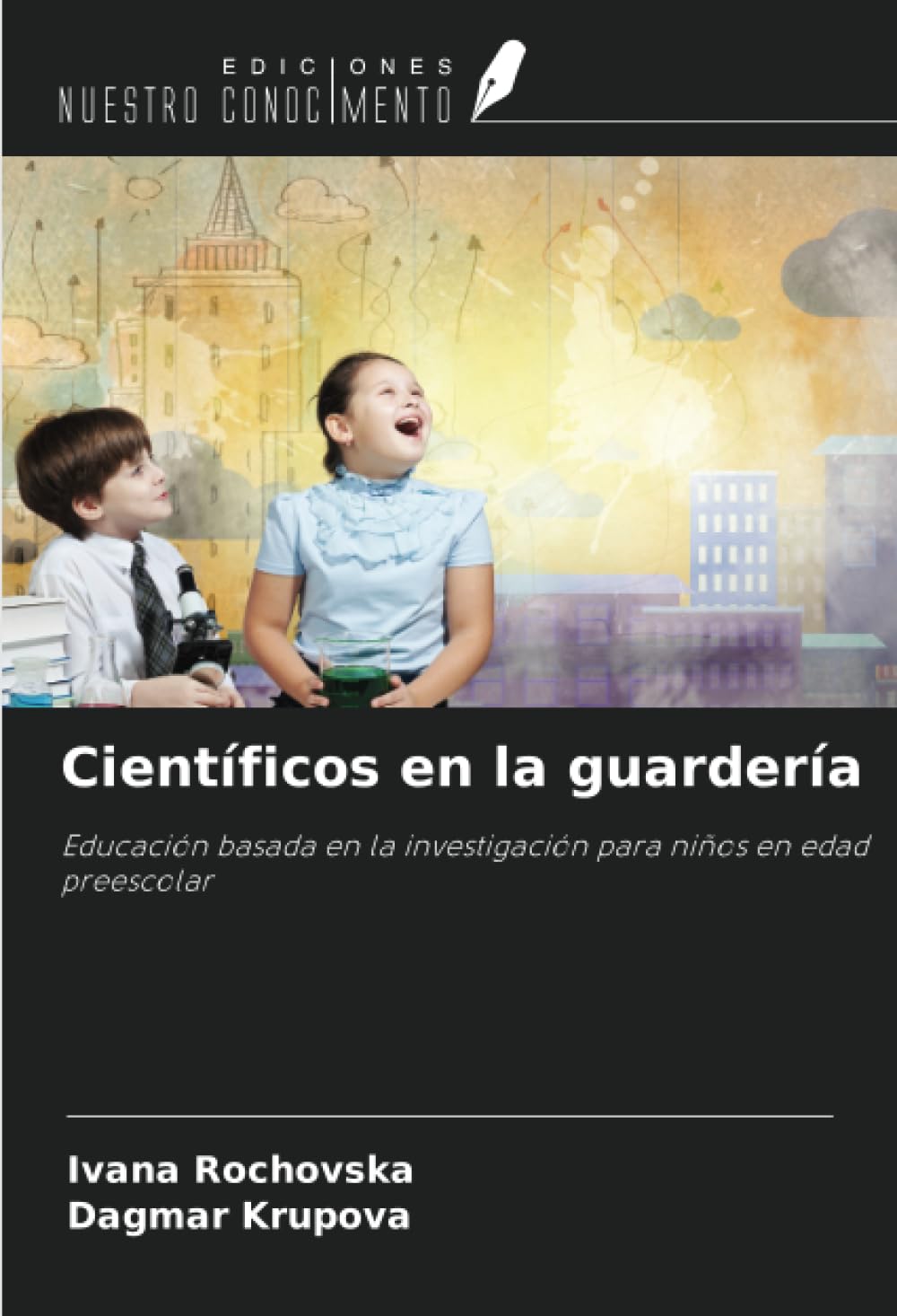 Científicos en la guardería: Educación basada en la investigación para niños en edad preescolar