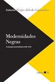 Modernidades negras: a formação racial brasileira (1930-1970)