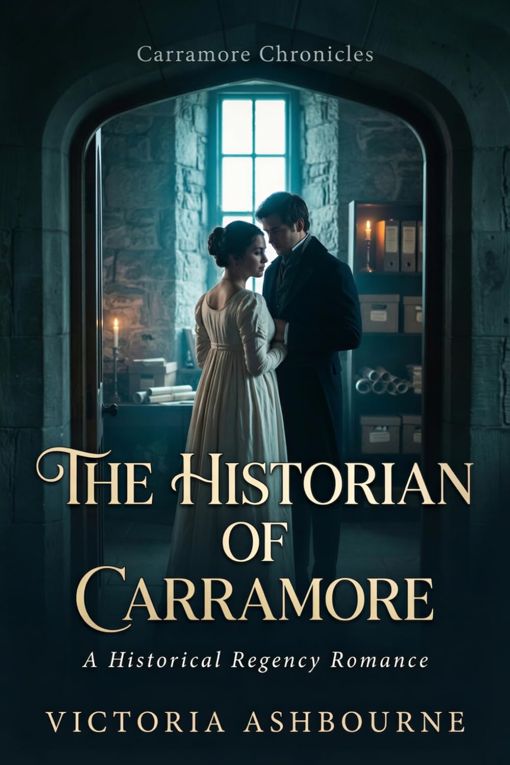 The Historian of Carramore: A Historical Regency Romance (Carramore Chronicles)