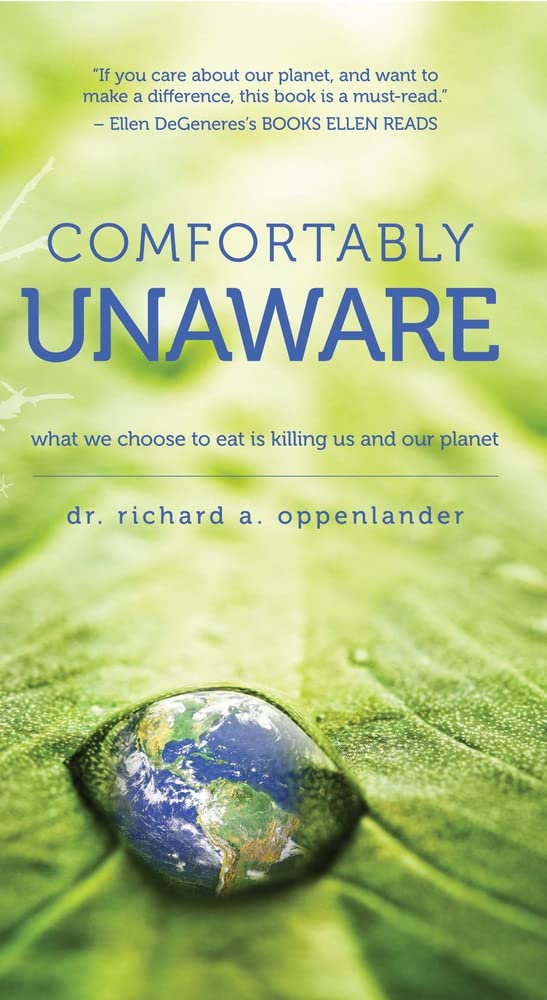 Comfortably Unaware: What We Choose to Eat Is Killing Us and Our Planet Paperback – November 13, 2012