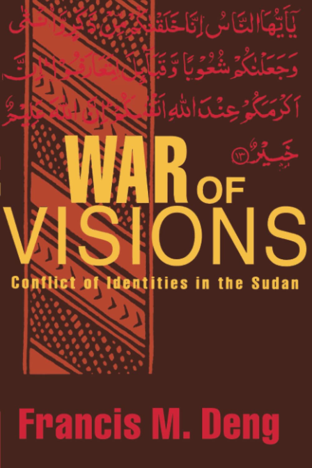 War of Visions: Conflict of Identities in the Sudan
