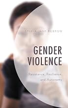Gender Violence: Resistance, Resilience, and Autonomy