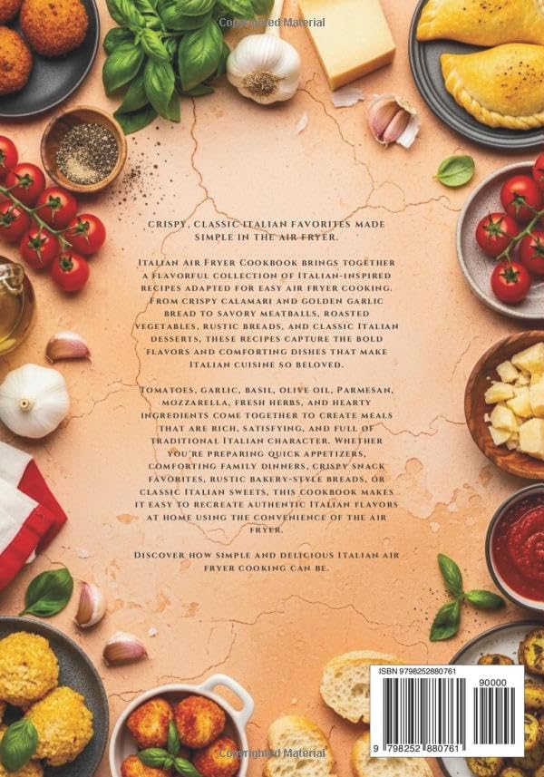 Italian Air Fryer Cookbook: Crispy Pizza, Chicken Parmesan, Arancini, Calzones, and Authentic Italian Recipes Made Easy in the Air Fryer image 3
